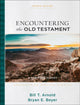 Book cover of: Encountering the Old Testament. By: Bill T. Arnold