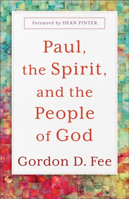 Book cover of: Paul, the Spirit, and the People of God. By: Gordon D. Fee