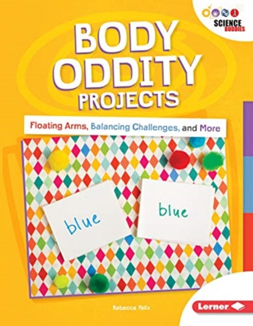 Book cover of: Body Oddity Projects. By: Rebecca Felix