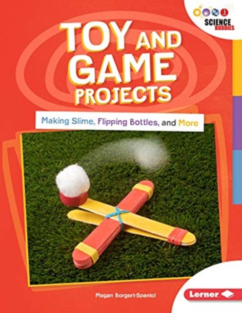 Book cover of: Toy and Game Projects. By: Megan Borgert-Spaniol