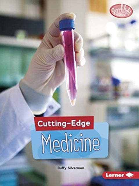 Book cover of: Cutting-Edge Medicine. By: Buffy Silverman