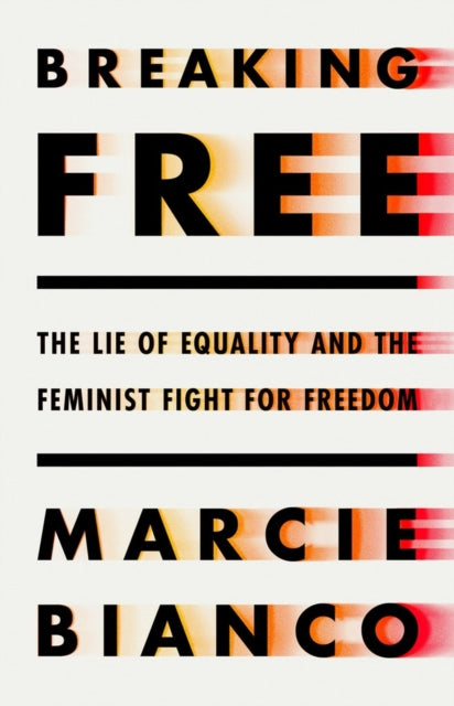 Book cover of: Breaking Free. By: Marcie Bianco