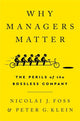 Book cover of: Why Managers Matter. By: Nicolai J. Foss