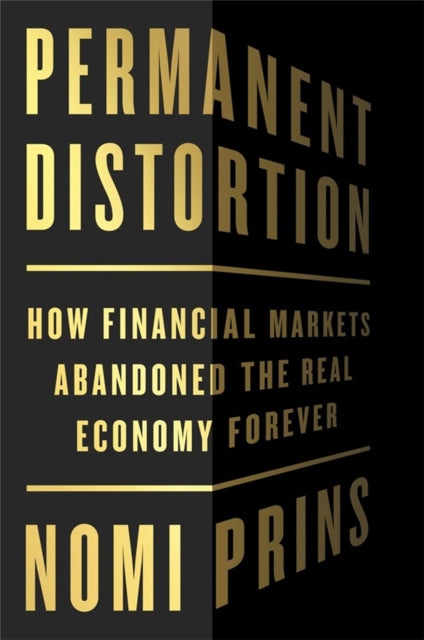 Book cover of: Permanent Distortion. By: Nomi Prins