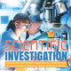 Book cover of: Scientific Investigation Discussions and Simple Experiments Science Kids Science Grade 4 Science, Nature & How It Works. By: Baby Professor