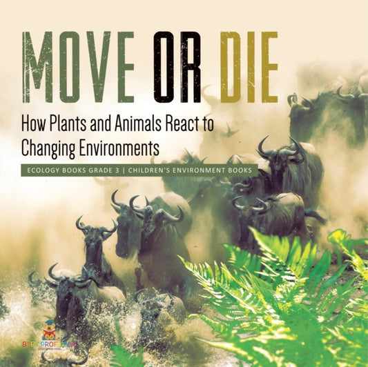 Book cover of: Move or Die. By: Baby Professor