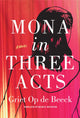 Book cover of: Mona in Three Acts. By: Griet op de Beeck