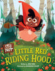 Book cover of: It's Not Little Red Riding Hood. By: Josh Funk