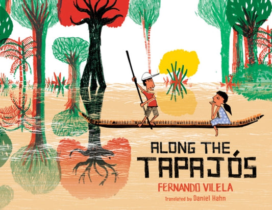 Book cover of: Along the Tapajos. By: Fernando Vilela