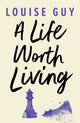 Book cover of: Life Worth Living. By: Louise Guy