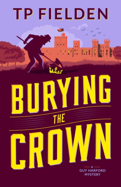 Book cover of: Burying the Crown. By: T. P. Fielden