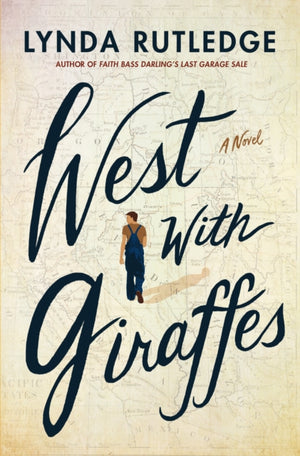 West with Giraffes, A Novel