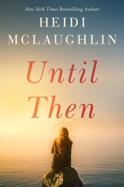 Book cover of: Until Then. By: Heidi McLaughlin
