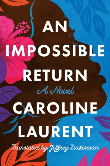 Book cover of: Impossible Return. By: Caroline Laurent