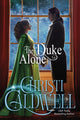 Book cover of: Duke Alone. By: Christi Caldwell