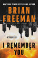 Book cover of: I Remember You. By: Brian Freeman