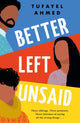 Book cover of: Better Left Unsaid. By: Tufayel Ahmed