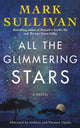 Book cover of: All the Glimmering Stars. By: Mark Sullivan