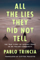 Book cover of: All the Lies They Did Not Tell. By: Pablo Trincia
