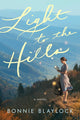 Book cover of: Light to the Hills. By: Bonnie Blaylock
