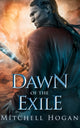Book cover of: Dawn of the Exile. By: Mitchell Hogan