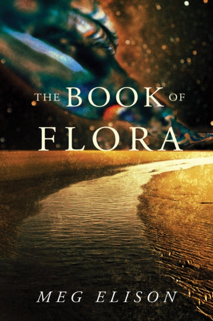 Book cover of: Book of Flora. By: Meg Elison