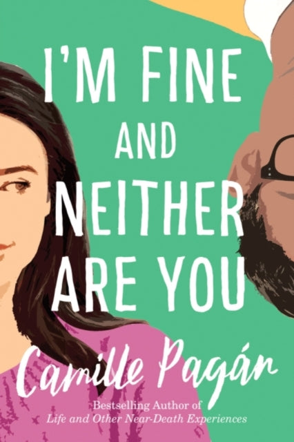 Book cover of: I'm Fine and Neither Are You. By: Camille Pagán