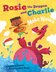 Book cover of: Rosie the Dragon and Charlie Make Waves. By: Lauren H. Kerstein