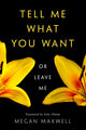 Book cover of: Tell Me What You Want—Or Leave Me. By: Megan Maxwell