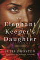 Book cover of: Elephant Keeper's Daughter. By: Julia Drosten