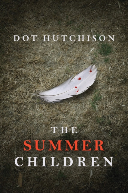 Book cover of: Summer Children. By: Dot Hutchison
