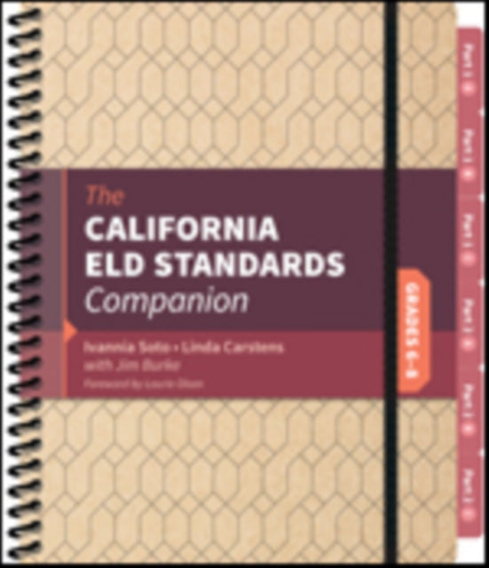 Book cover of: California ELD Standards Companion, Grades 6-8. By: Ivannia Soto