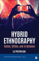 Book cover of: Hybrid Ethnography. By: Liz Przybylski