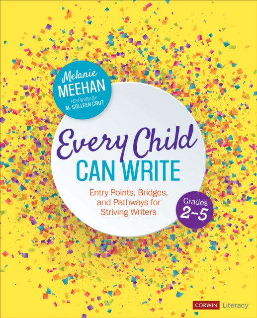 Book cover of: Every Child Can Write, Grades 2-5. By: Melanie Meehan