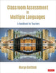 Book cover of: Classroom Assessment in Multiple Languages. By: Margo Gottlieb