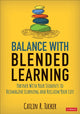 Book cover of: Balance With Blended Learning. By: Catlin R. Tucker
