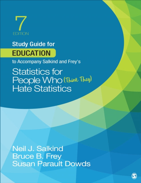 Book cover of: Study Guide for Education to Accompany Salkind and Frey's Statistics for People Who (Think They) Hate Statistics. By: Neil J. Salkind