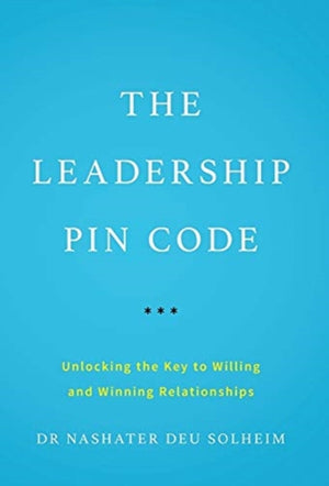 Leadership PIN Code, Unlocking the Key to Willing and Winning Relationships