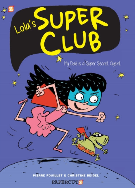 Book cover of: Lola's Super Club #1. By: Writer Christine Beigel