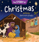 Book cover of: The Story of Christmas. By: Patricia A. Pingry