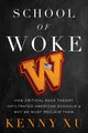 Book cover of: School of Woke. By: Kenny Xu