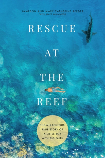 Book cover of: Rescue at the Reef. By: Jameson Reeder