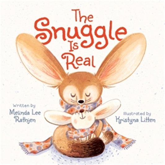 Book cover of: The Snuggle Is Real. By: Melinda Lee Rathjen