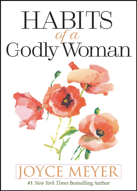 Book cover of: Habits of a Godly Woman. By: Joyce Meyer