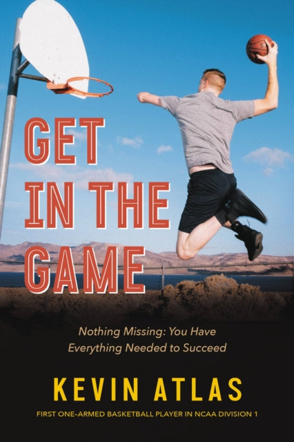 Book cover of: Get in the Game. By: Kevin Atlas