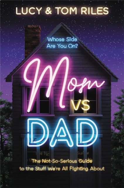 Book cover of: Mom vs. Dad. By: Lucy Riles