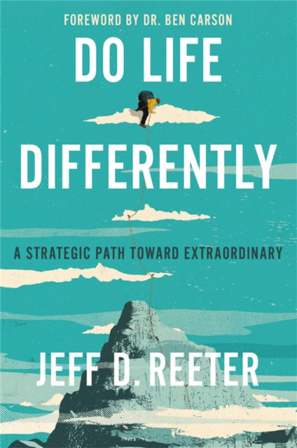 Book cover of: Do Life Differently. By: Jeff D. Reeter