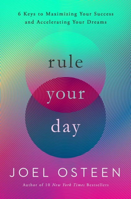 Book cover of: Rule Your Day. By: Joel Osteen