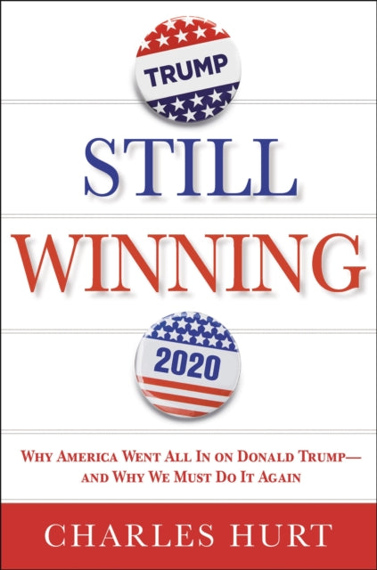 Book cover of: Still Winning. By: Charles Hurt