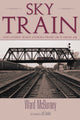 Book cover of: Sky Train. By: Ward McBurney